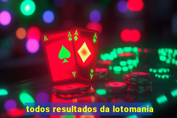 todos resultados da lotomania